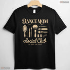 Dance Mom Social Club Shirt Funny Dance Mom Mothers Day T-Shirt Gift For Women