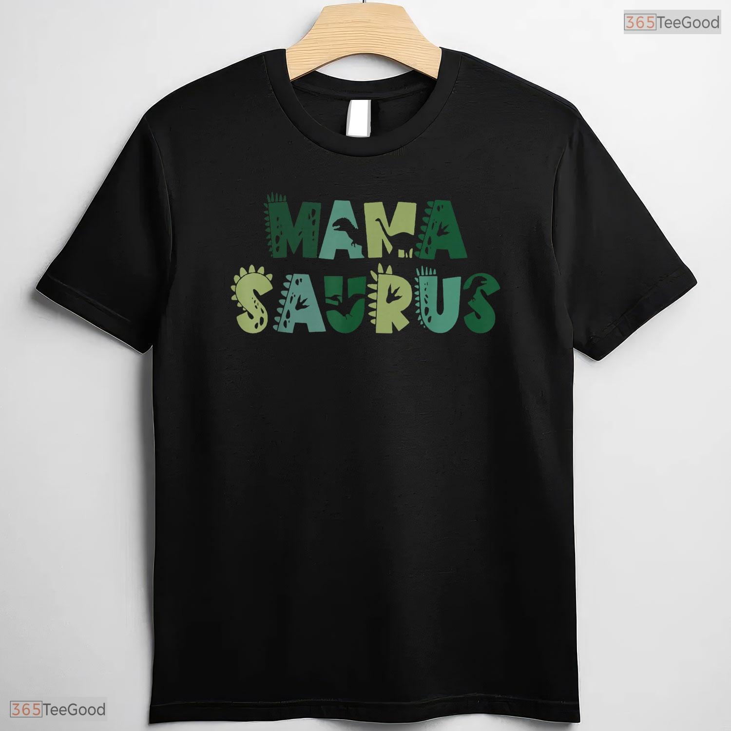 Mama Saurus Dinosaur T-Shirt Funny Three Rex Birthday Mothers Day Gift Idea