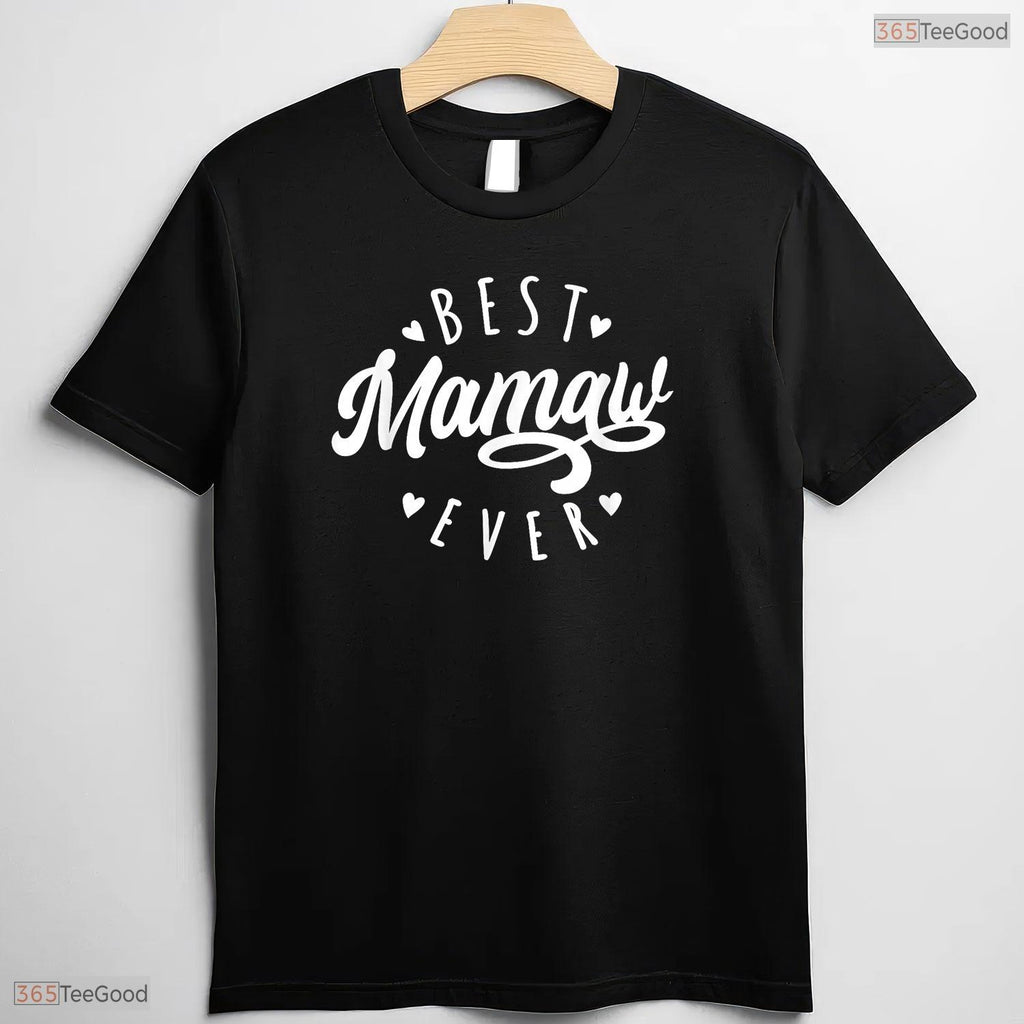 Best Mamaw Ever Modern Calligraphy Mamaw Mothers Day T-Shirt Gift For Women