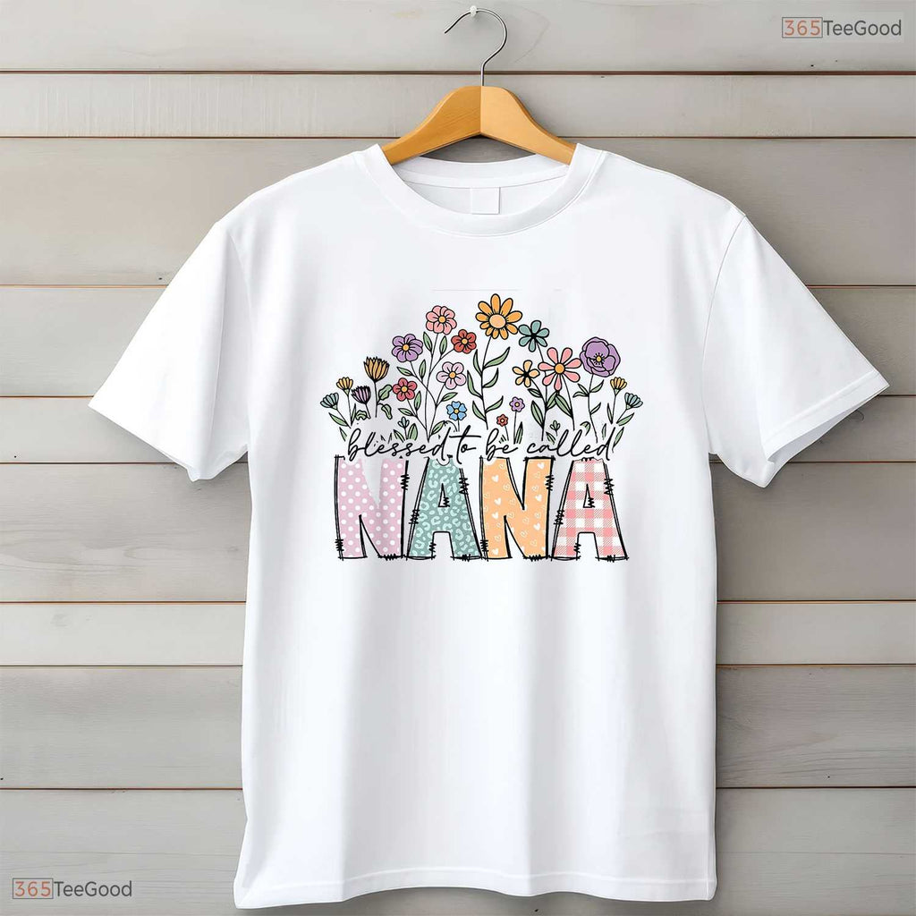 Blessed To Be Called Nana Floral Mothers Day Flower Grandma T-Shirt Present