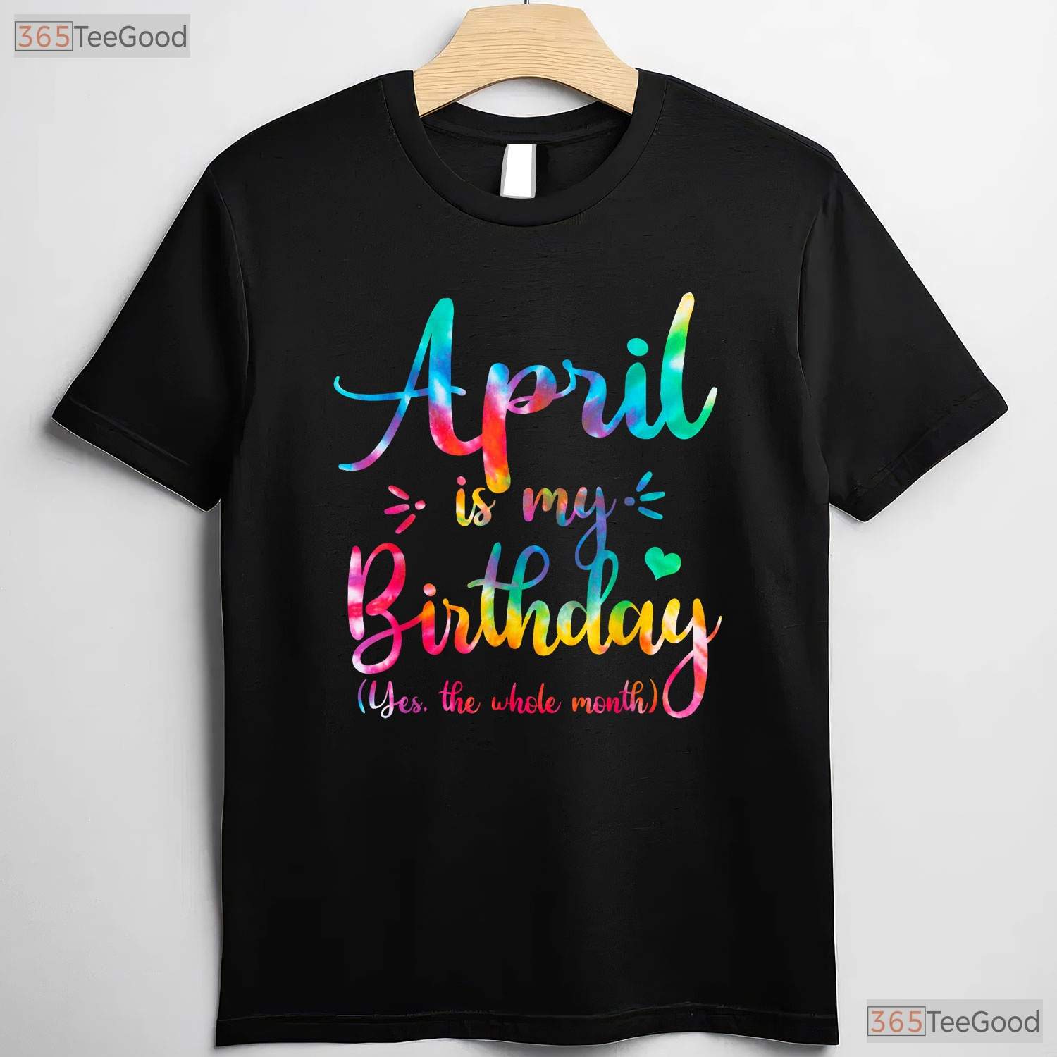 Funny April Birthday T-Shirt - Yes April Is My Birthday Month Tee - Humor Gift Adults