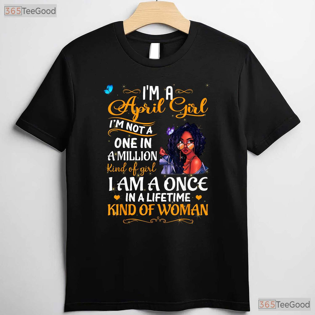 April Girl T-Shirt For Black Women - Melanin Queen Birthday Tee - Afro American Shirt