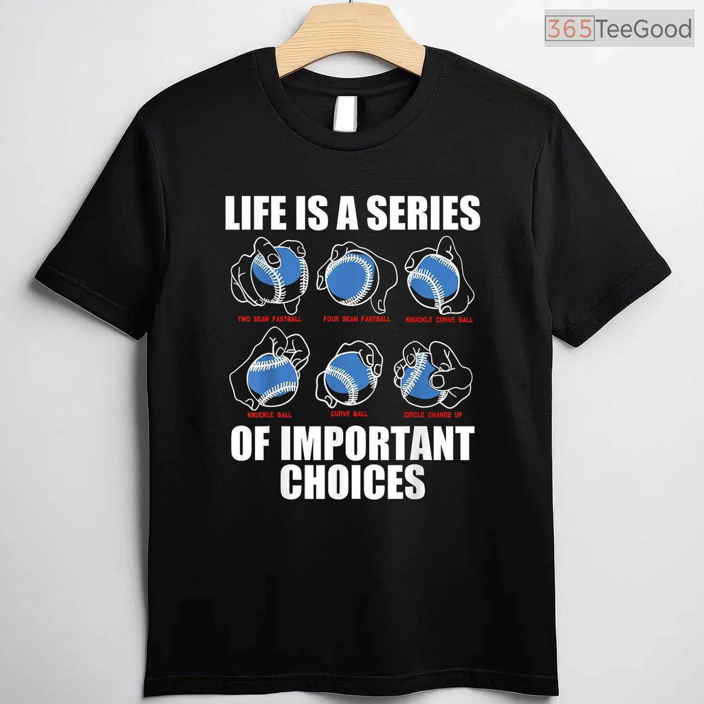 Types Of Baseball Pitches Life Choices T-Shirt Pitcher Player Knowledge Gift