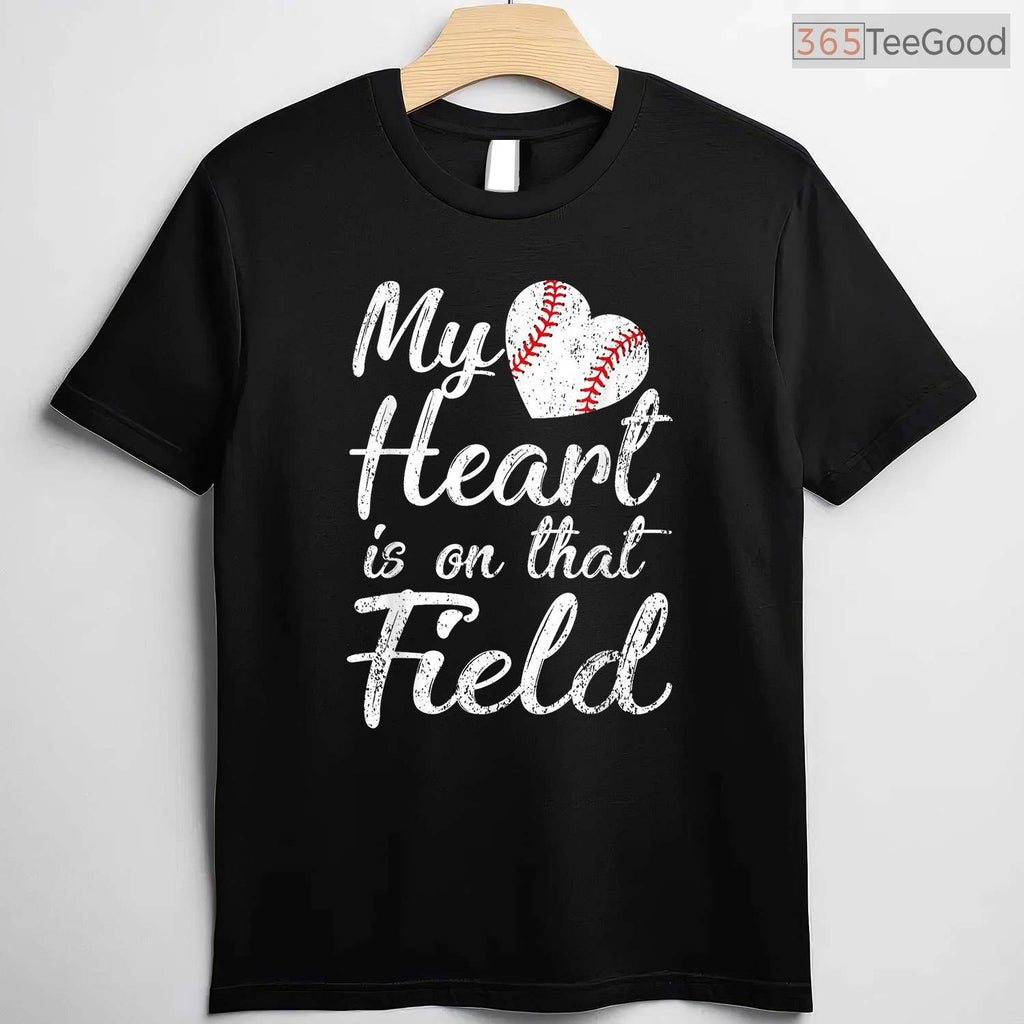 My Heart Is On That Field Baseball Softball Mom T-Shirt Support Game Day Tee