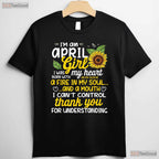 April Sunflower Girl T-Shirt - Queen Born In April Tee - Sunshine Birthday Gift Women