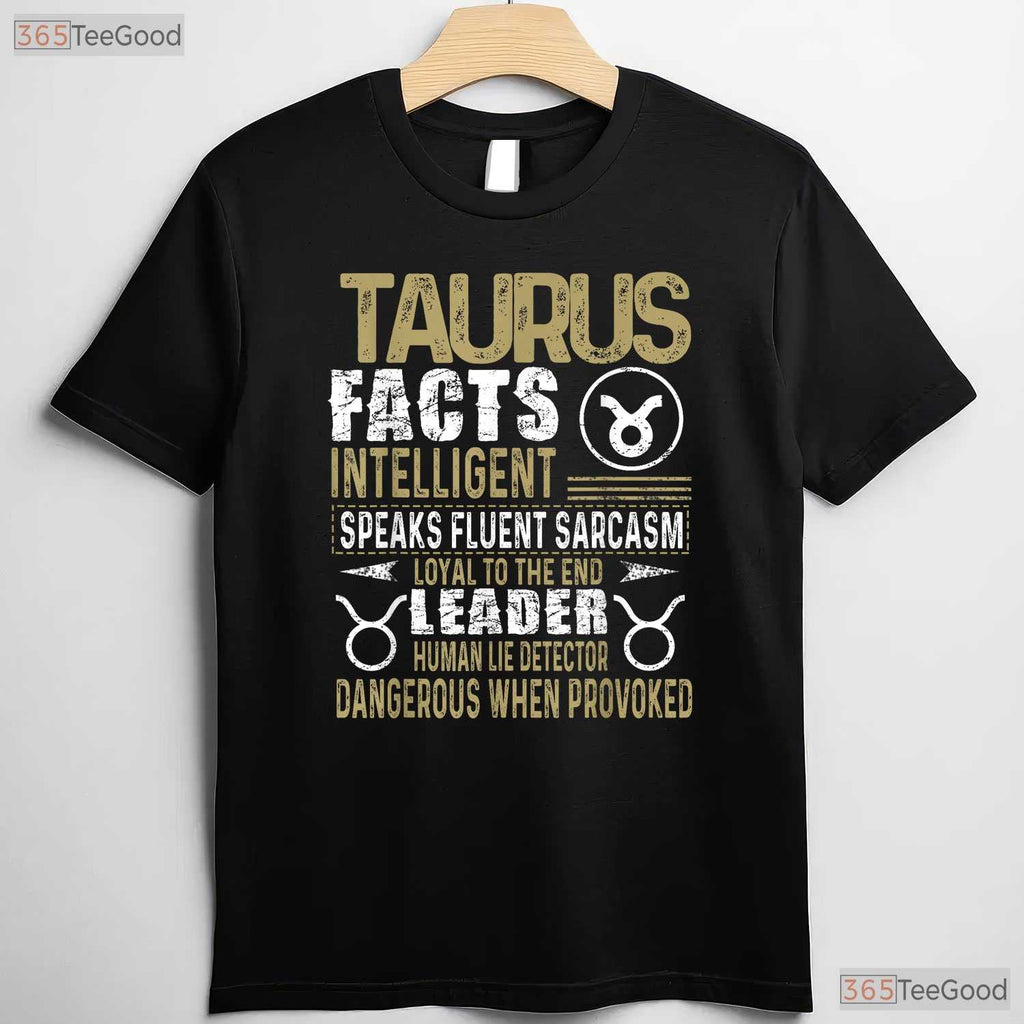 Taurus Zodiac Facts T-Shirt - Funny April May Birthday Tee - Astrology Shirt For Men