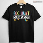 Easter Egg Hunt Supervisor T-Shirt Funny Mom Dad Men Women Kids Family Shirt