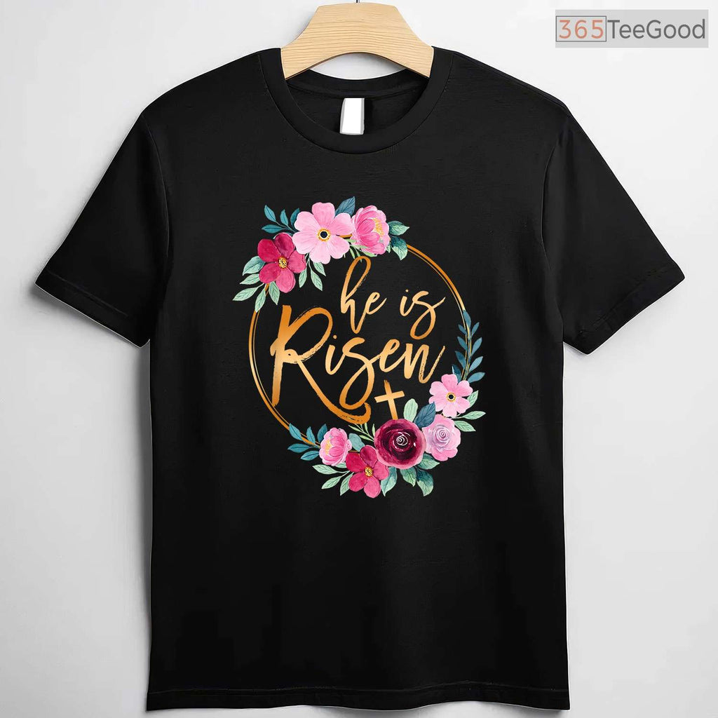 He Is Risen Jesus Christian T-Shirt Easter Floral Wreath Faith Religious Shirt