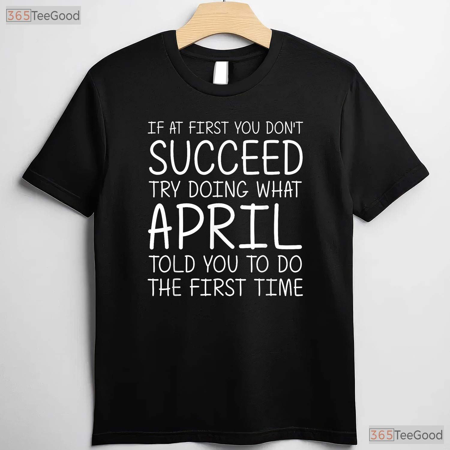Personalized April Name T-Shirt - Custom Birthday Joke Tee - Funny April Gift For Men