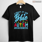 Light It Up Blue Autism Awareness Men Women Kids T-Shirt April Month Gear