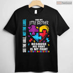 His Fight Is My Fight Blue Little Brother Autism T-Shirt April Awareness