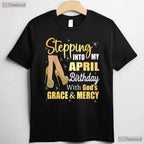 April Birthday Gift For Women T-Shirt - It - s My Birthday Month Tee - V-Neck Options