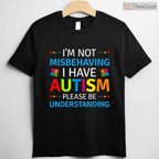 I Am Not Misbehaving I Have Autism Awareness Shirt April Support Kids T-Shirt