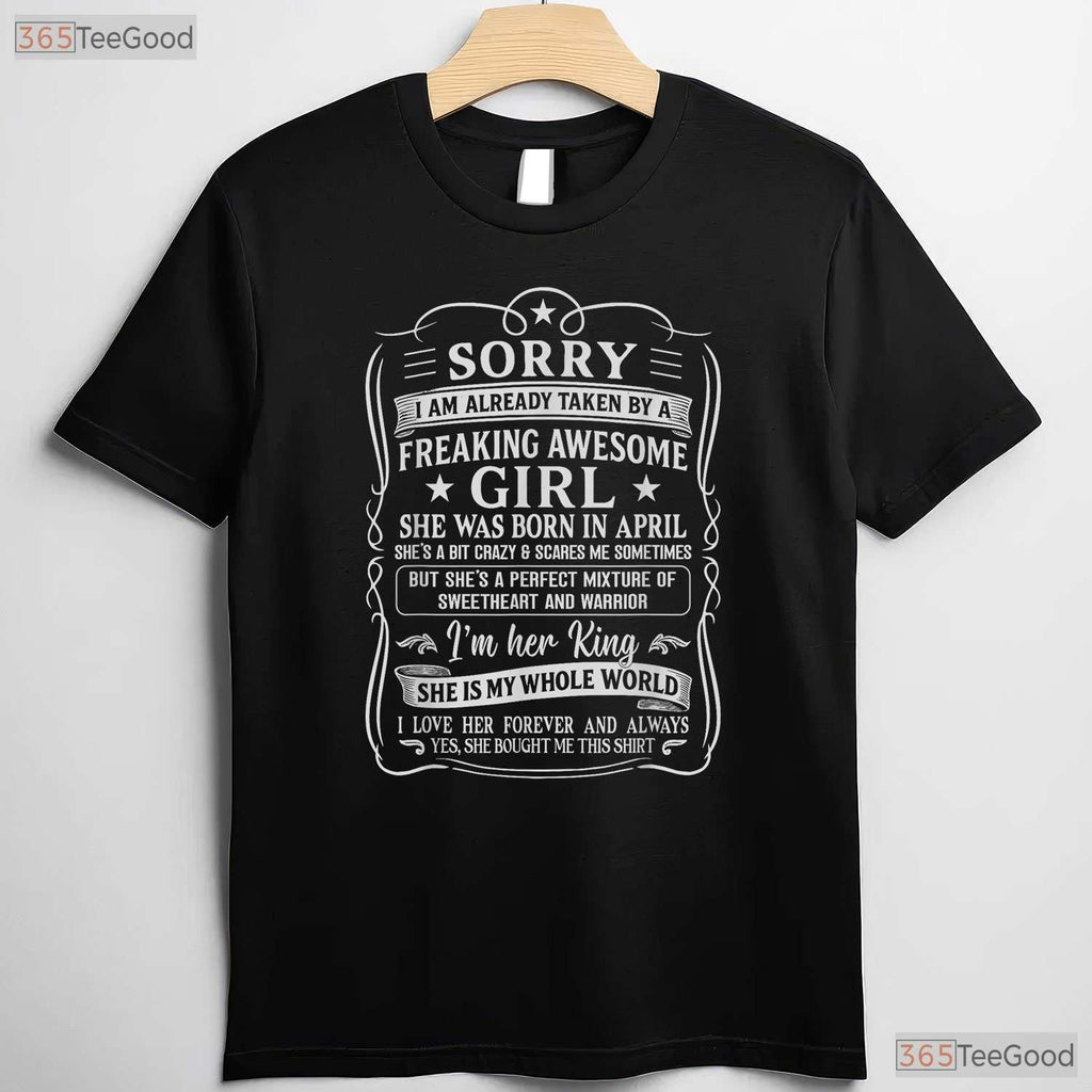 Taken By A Freaking Awesome April Girl T-Shirt - Funny Boyfriend Birthday Gift Tee
