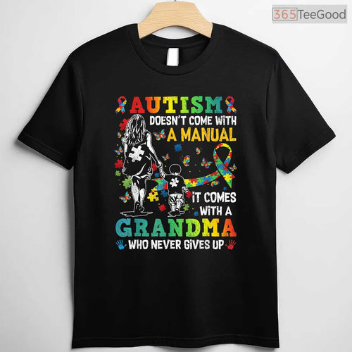 Autism Grandma Does Not Come With Manual Shirt April Awareness Funny T-Shirt