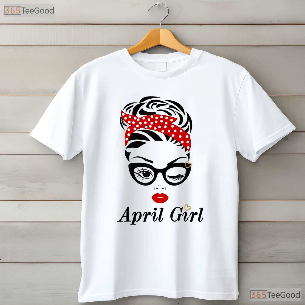 Women - s April Girl Birthday T-Shirt - Winking Eye Face Born In April Tee Gift