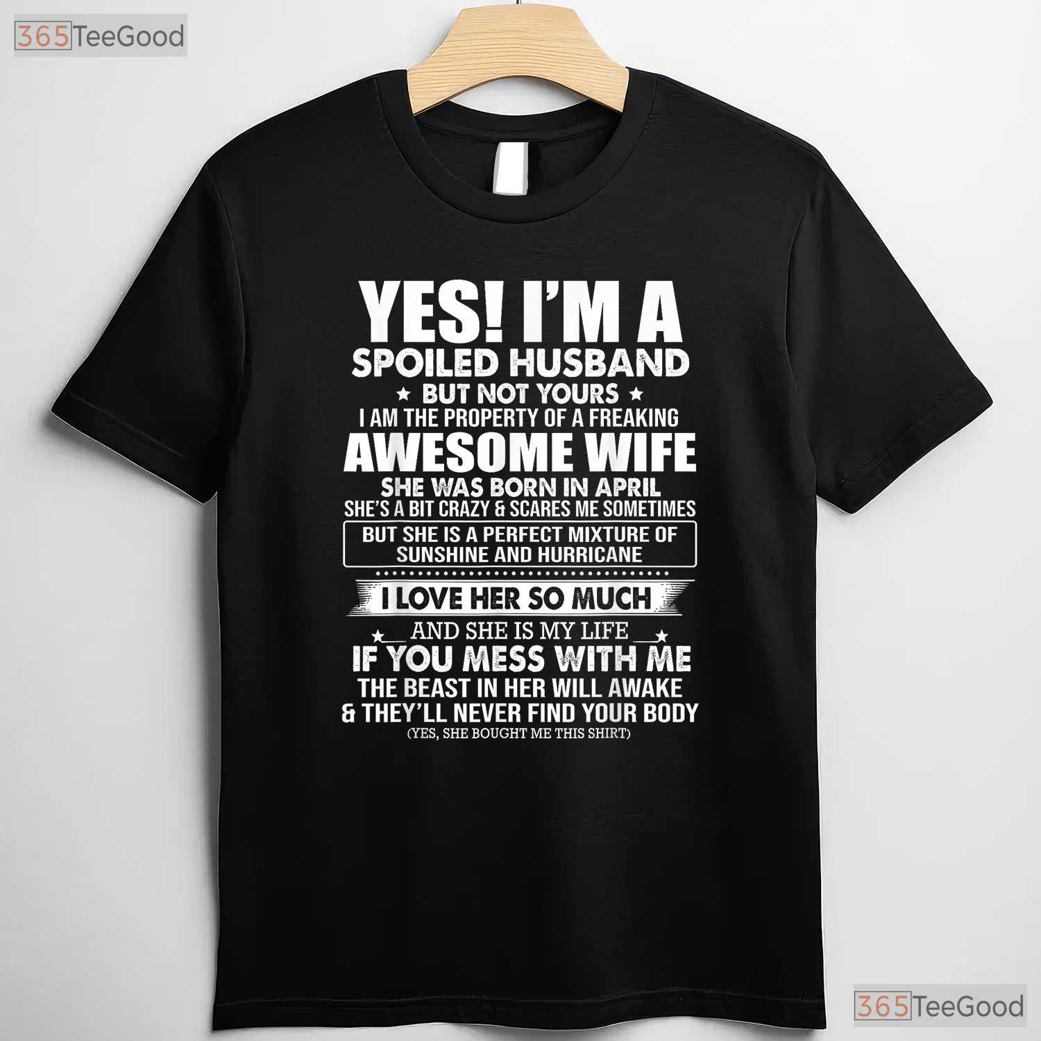 I - m A Spoiled Husband Of An April Wife T-Shirt - Funny Marriage Birthday Gift