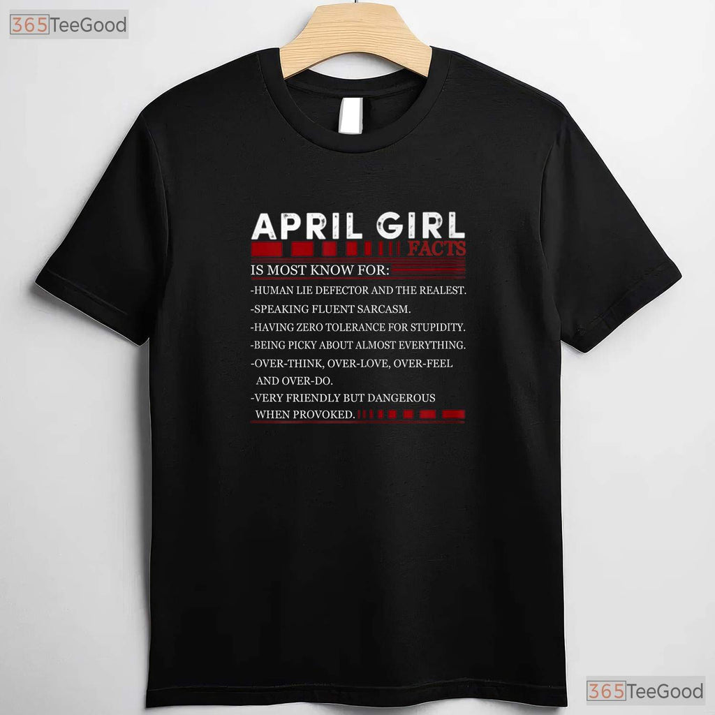 April Girl Facts T-Shirt - Human Lie Detector Funny Birthday Gift For Women Tee