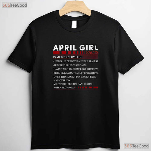 April Girl Facts T-Shirt - Human Lie Detector Funny Birthday Gift For Women Tee