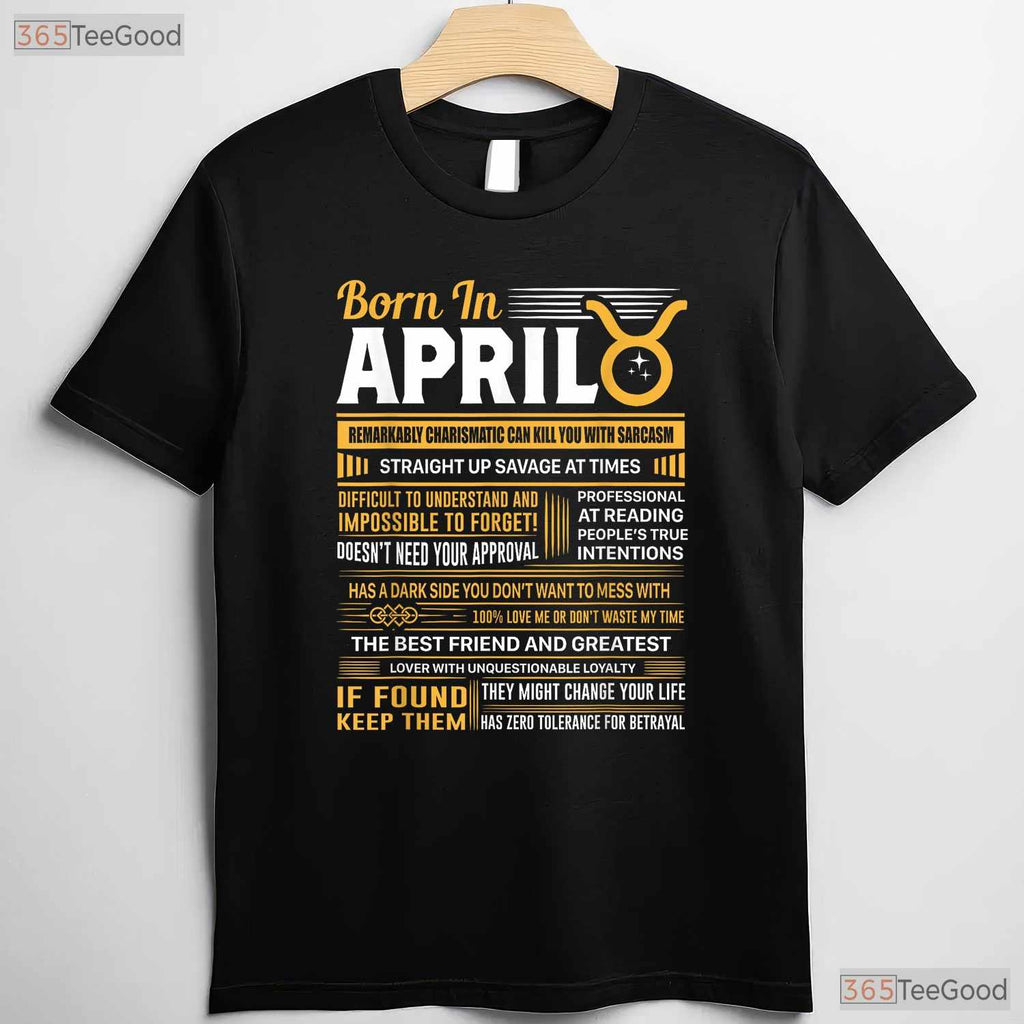Born In April Taurus T-Shirt - Funny Zodiac Birthday Gift - Bull Astrology Tee
