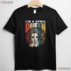 Queens Are Born In April T-Shirt - Taurus Birthday Gift For Girls - Zodiac Shirt