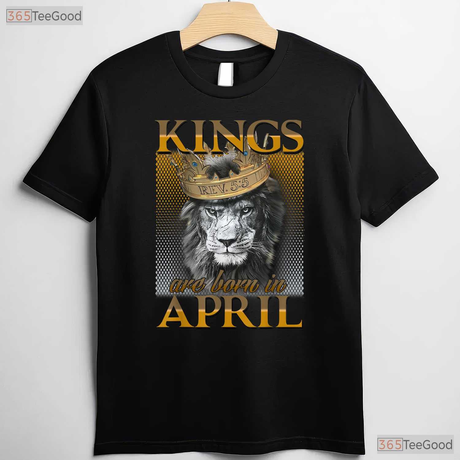 Kings Are Born In April T-Shirt - Man King Birthday Shirt - April Legend Gift Tee