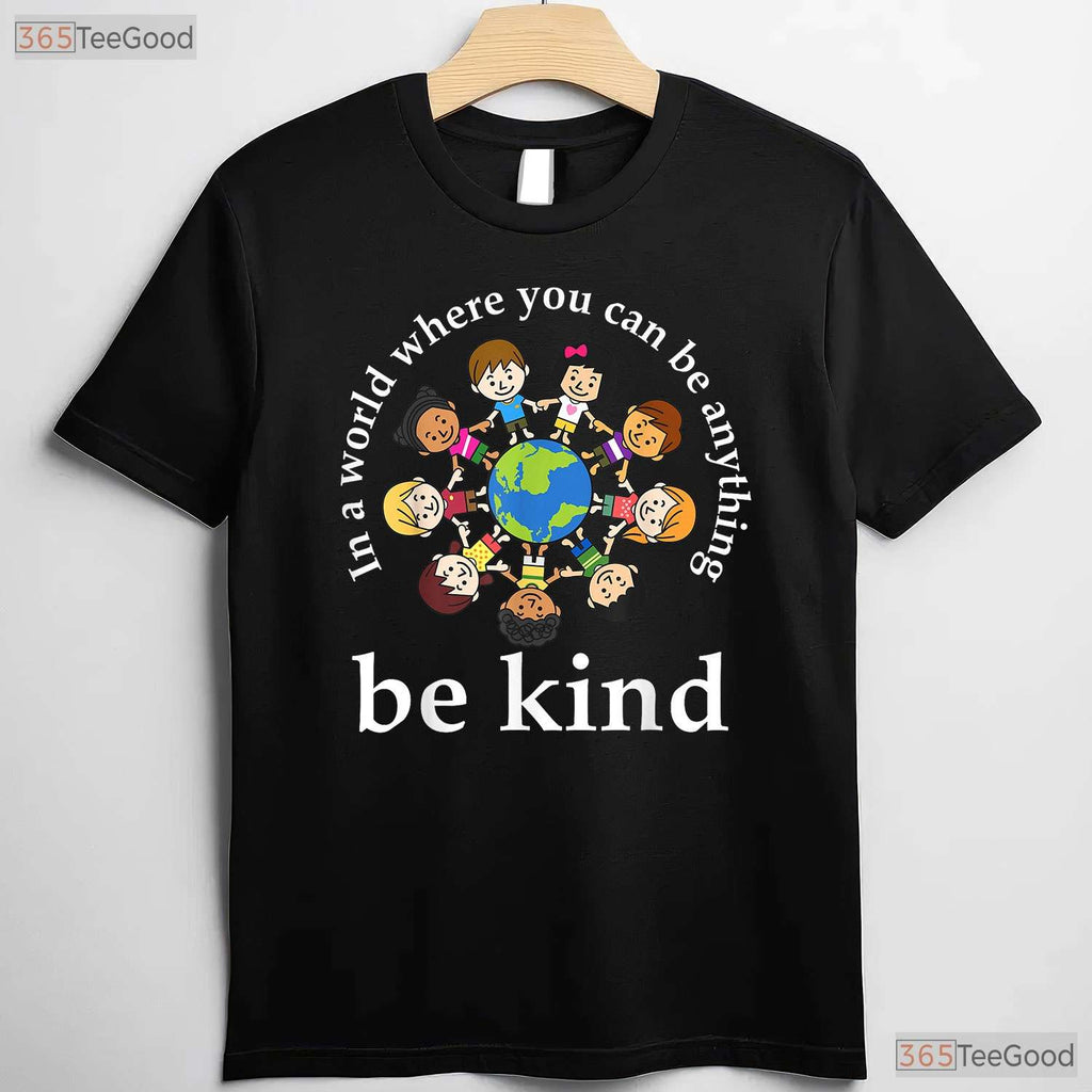 In A World Where You Can Be Anything Be Kind Earth Day T-Shirt Teacher Kids