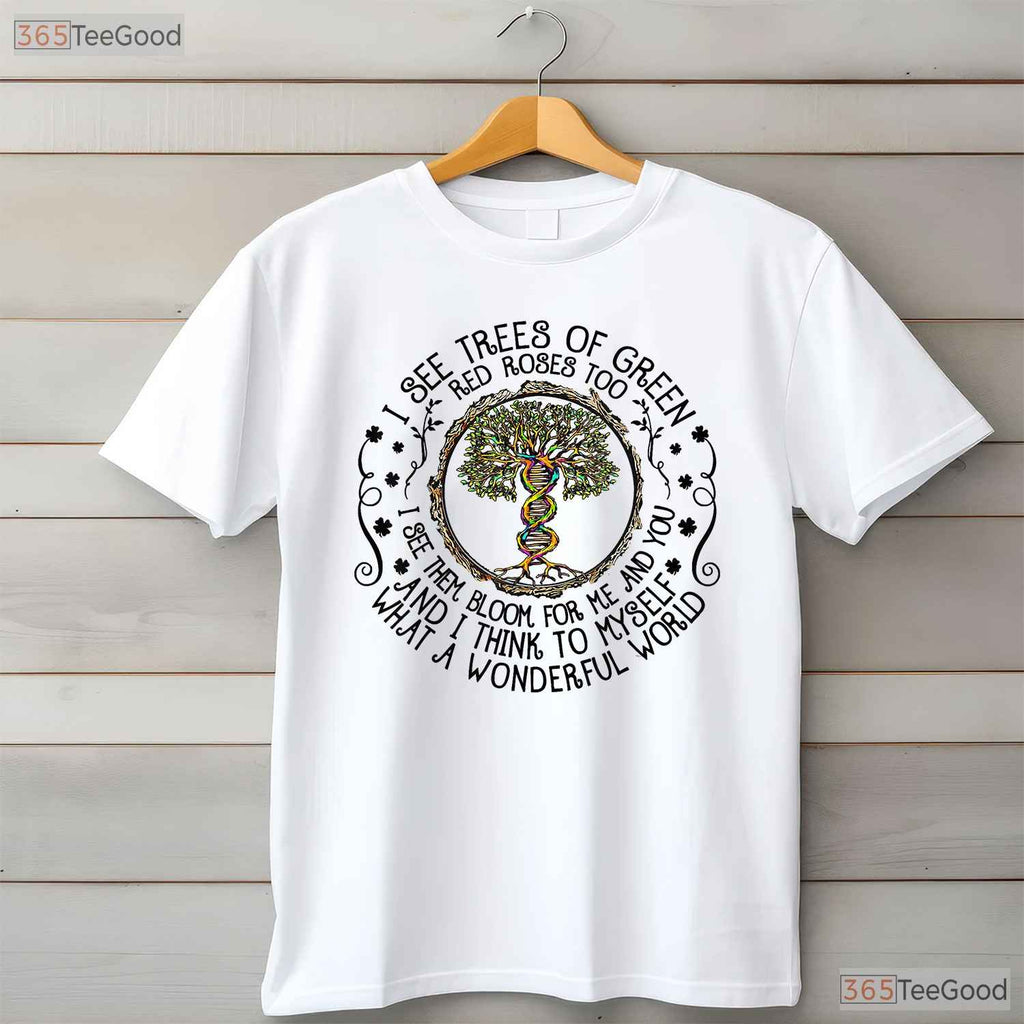 I See Trees Of Green Red Roses Too Earth Day 2026 T-Shirt Nature Lover Gift