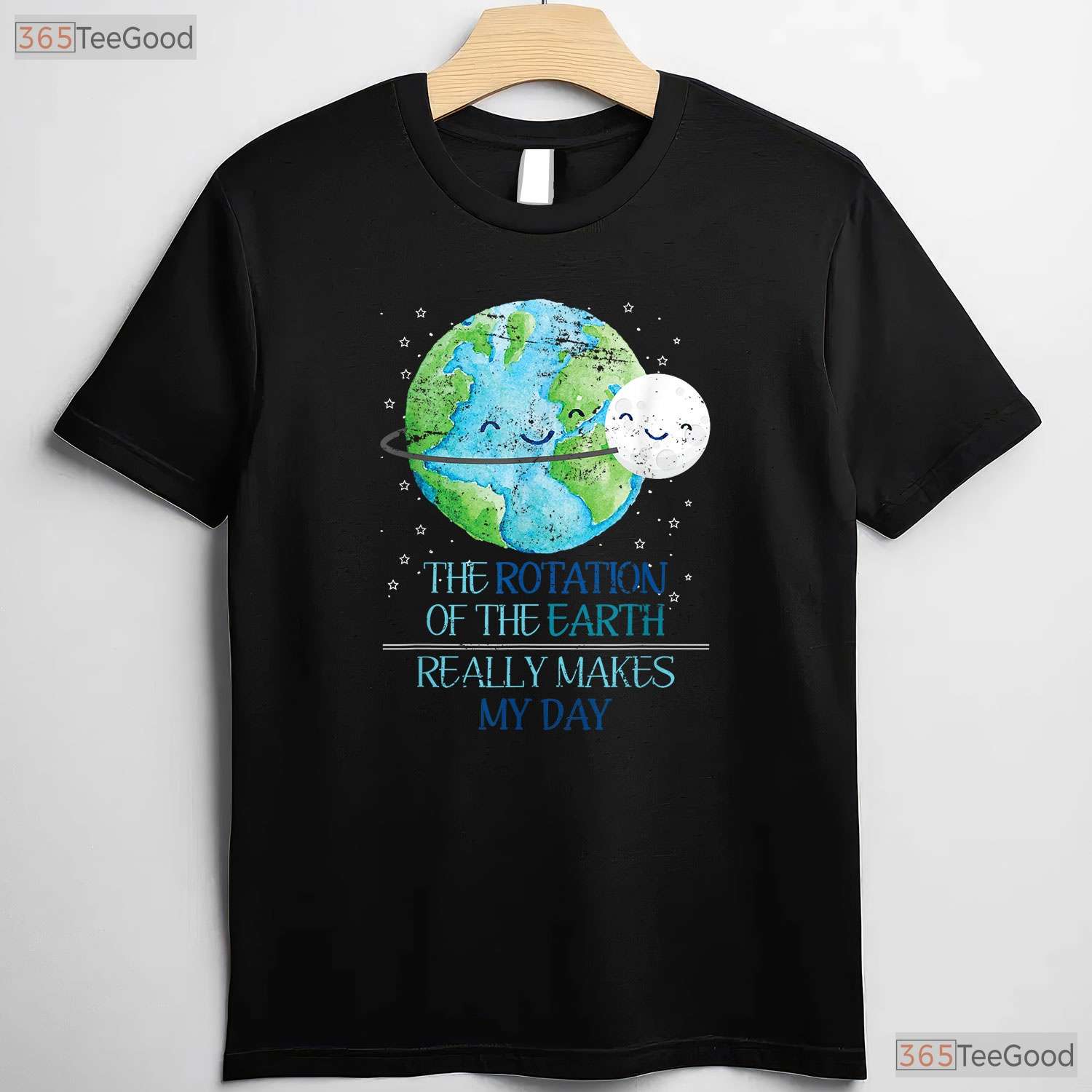 The Rotation Of The Earth Really Makes My Day T-Shirt Science Teacher Funny