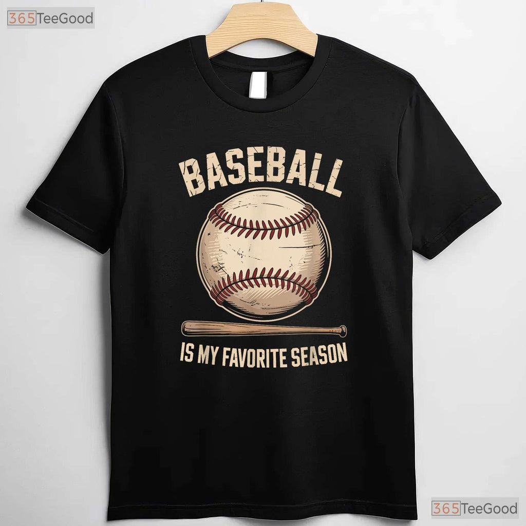 Baseball Is My Favorite Season T-Shirt Baseball Player Team Spirit Sport Tee