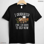 Funny I Graduated Can I Go Back To Bed Now Graduation T-Shirt Class of 2026