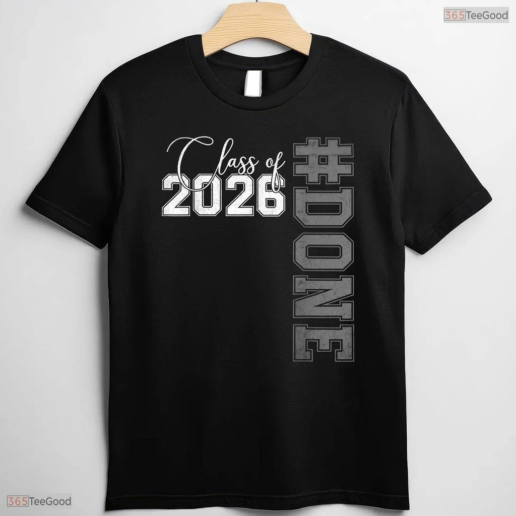 Finally Done Class of 2026 High School And College Senior Graduation T-Shirt