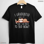 Hilarious I Graduated Can I Go Back To Bed Now Shirt For Lazy Senior Students