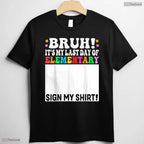 Interactive Last Day Of Elementary Sign My Shirt Elementary Graduation T-Shirt