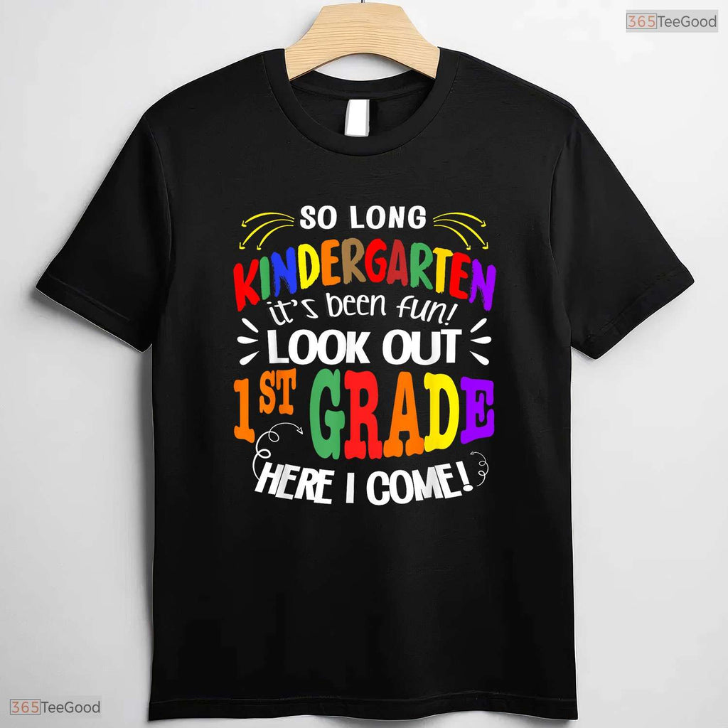 Fun So Long Kindergarten It Has Been Fun Look Out 1st Grade Kids T-Shirt