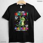 Cute T-Rex Dinosaur So Long Early Learning Kindergarten Here I Come T-Shirt
