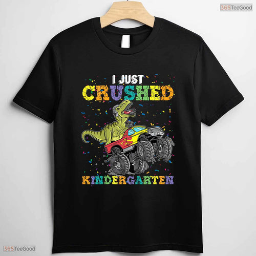 Awesome I Just Crushed Kindergarten Dinosaur Big Truck Graduation T-Shirt