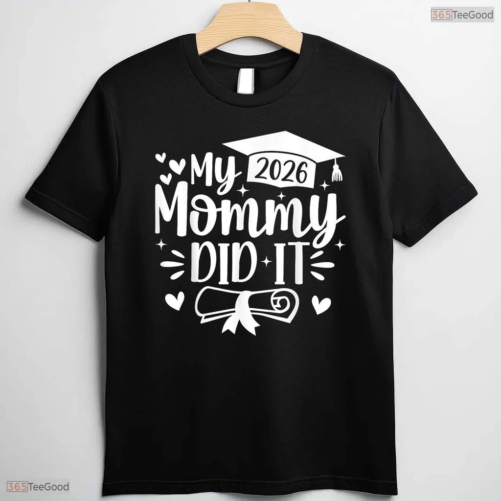 Sweet My Mommy Did It Graduation 2026 Graduated Proud Family Child T-Shirt