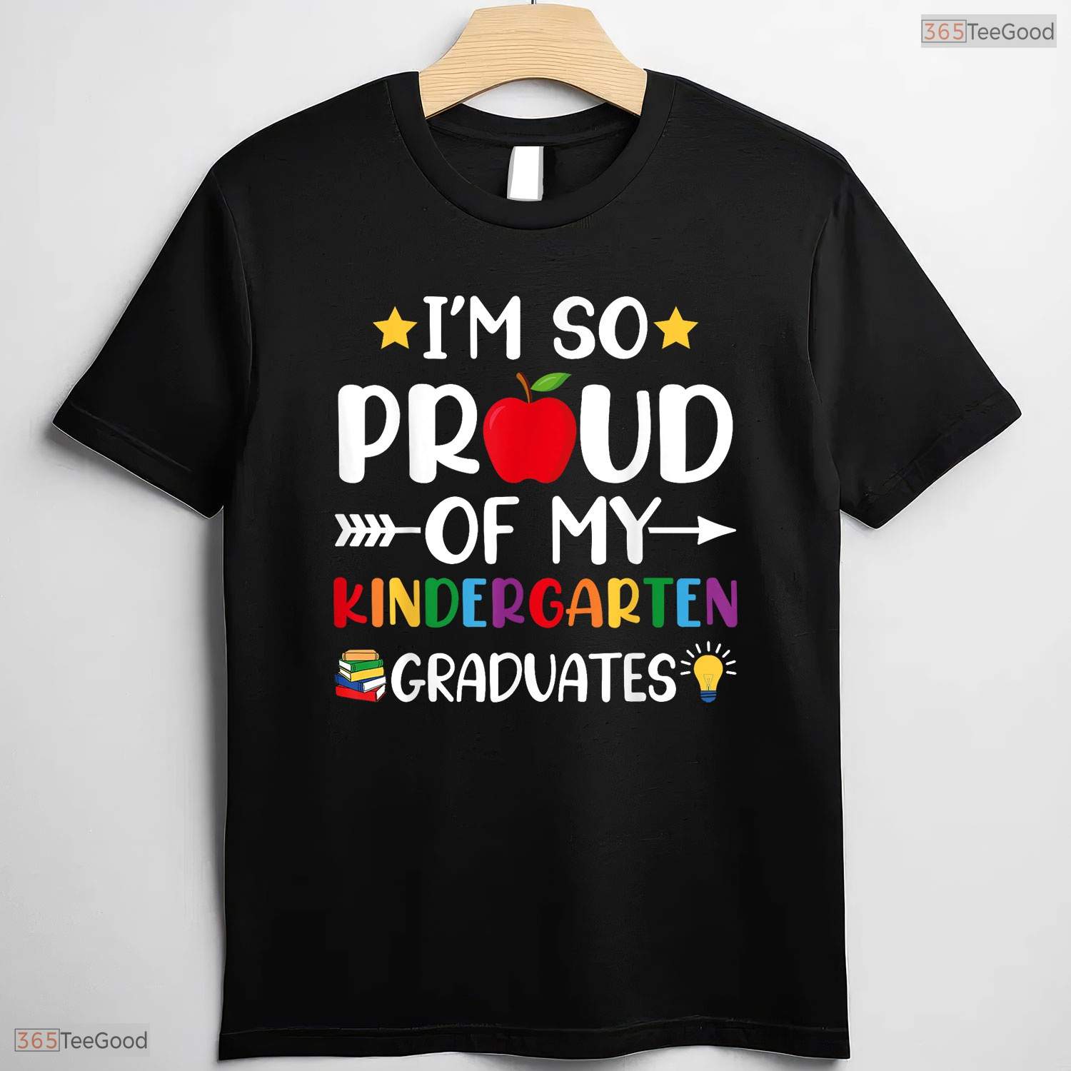 Supportive Proud Of My Kindergarten Graduates Last Day School Teacher T-Shirt