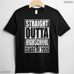 Straight Out Of High School Graduation Class of 2026 Senior Celebration T-Shirt