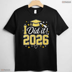 Proudly I Did It Graduation 2026 Graduate Class Of 2026 Celebration T-Shirt