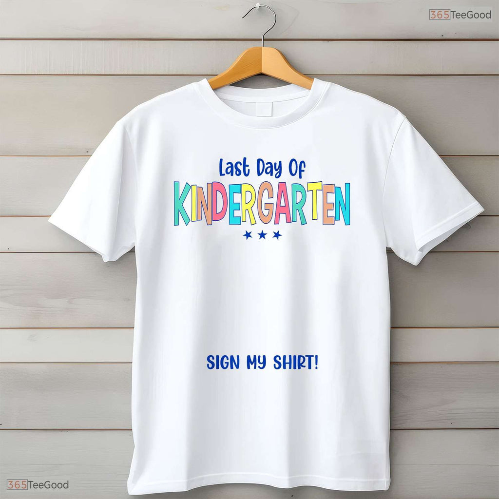 Interactive Kindergarten Graduation Last Day Of Kindergarten Sign My T-Shirt