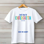 Interactive Kindergarten Graduation Last Day Of Kindergarten Sign My T-Shirt