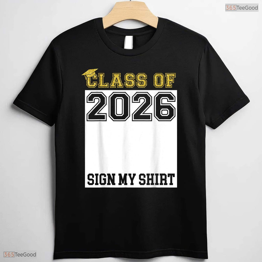 Interactive Class Of 2026 Sign My Shirt Senior Graduation Party T-Shirt