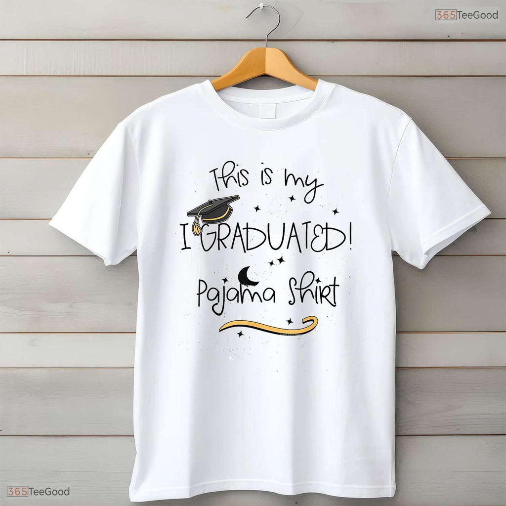 Funny This Is My I Graduated Pajama Shirt Lazy Senior Graduation T-Shirt