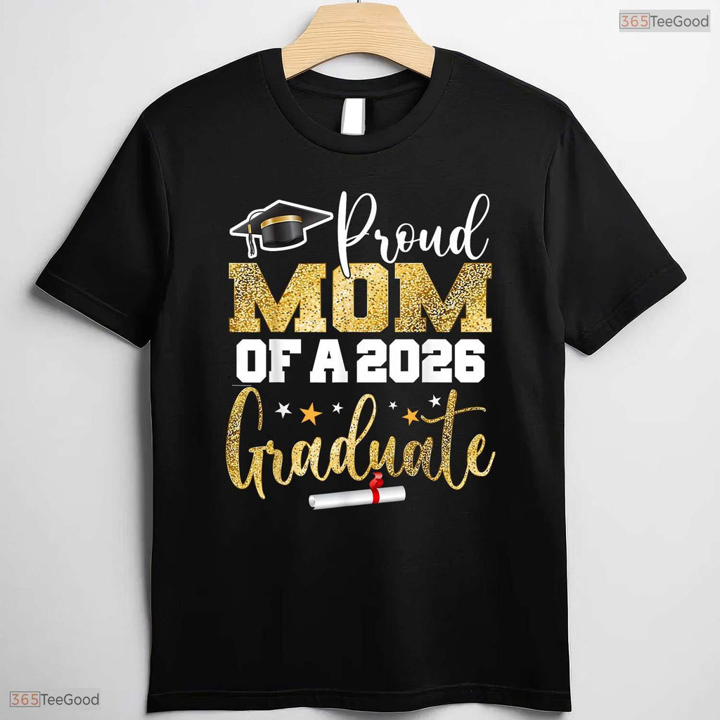 Celebratory Proud Mom Of A Class Of 2026 Graduate Senior Graduation T-Shirt
