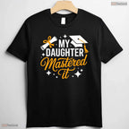 Proud Parent Masters Degree Graduation My Daughter Mastered It 2026 T-Shirt