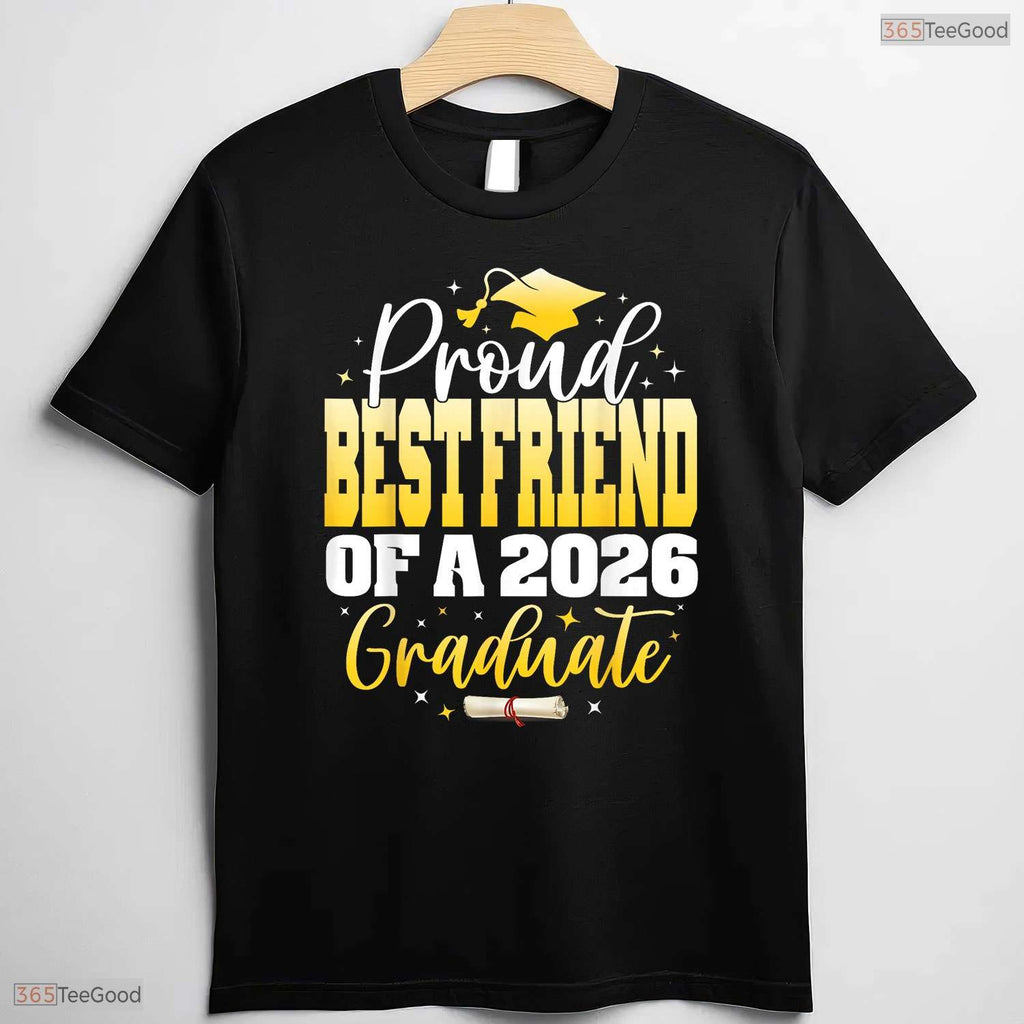Supportive Proud Best Friend Of A Class Of 2026 Graduate Graduation Day Shirt