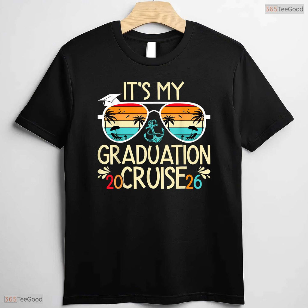 Matching It Is My Graduation Cruise 2026 Graduate Cruising Family Vacation T-Shirt