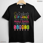 Awesome Goodbye 5th Grade Graduation To Middle School First Summer Break T-Shirt